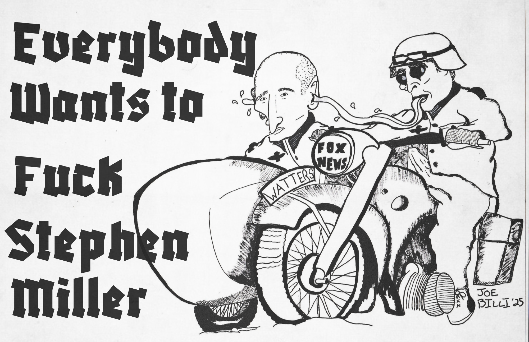 Everybody Wants to Fuck Stephen Miller